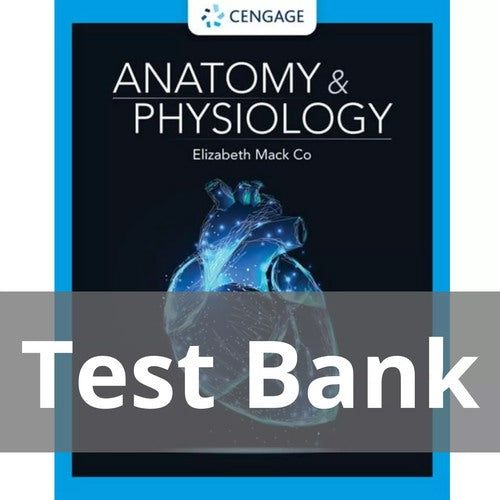 Anatomy and Physiology 1st Edition by Elizabeth Co TEST BANK
