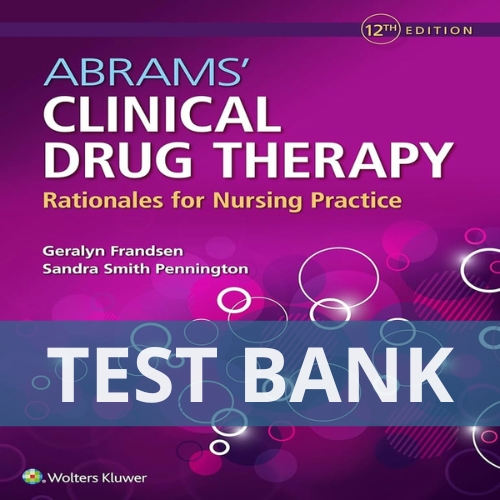 Test Bank Abrams Clinical Drug Therapy Rationales for Nursing 12th ed