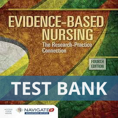 Evidence-Based Nursing The Research Practice Connection 4th Edition Brown TEST BANK