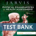Physical Examination and Health Assessment 9th Edition Carolyn Jarvis TEST BANK
